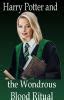 Harry Potter and the Wondrous Blood Ri .